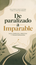 De paralizado a Imparable + 3 BONOS DE REGALO!